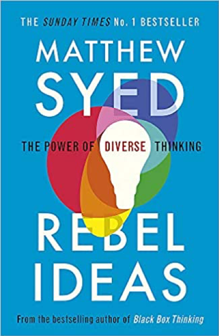 Matthew SYED, Rebel Ideas : the power of diverse thinking (John Murray 2019 and paperback 2020)